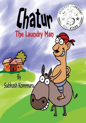Chatur the Laundry Man: A Funny Children's Picture Book - McDonald, Margaret (Editor), and Kommuru, Subhash