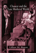 Chaucer and the Late Medieval World