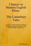 Chaucer in Modern English Prose the "Canterbury Tales"