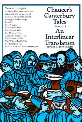 Chaucer's Canterbury Tales (Selected): An Interlinear Translation - Hopper, Vincent F