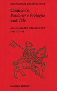 Chaucer's Pardoner's Prologue and Tale: An Annotated Bibliography, 1900-1995