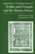 Chaucer's Troilus and Criseyde and the Shorter Poems