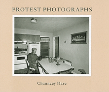 Chauncey Hare: Protest Photographs