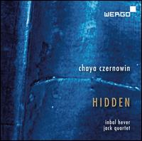 Chaya Czernowin: Hidden - Inbal Hever (mezzo-soprano); JACK Quartet