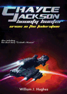 Chayce Jackson Bounty Hunter: Crisis in the Federation