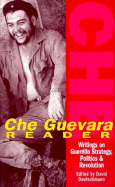 Che Guevara Reader: Writings on Guerilla Warfare, Politics and Revolution