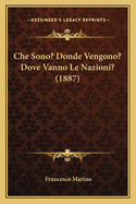 Che Sono? Donde Vengono? Dove Vanno Le Nazioni? (1887)