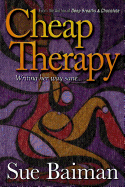 Cheap Therapy: Writing Her Way Sane...