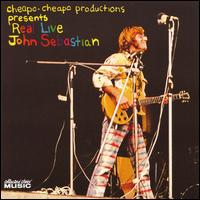 Cheapo-Cheapo Productions Presents Real Live John Sebastian - John Sebastian