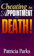 Cheating an Appointment with Death