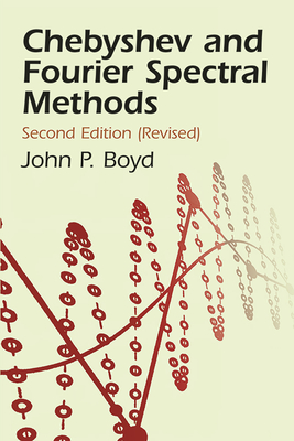 Chebyshev and Fourier Spectral Methods - Boyd, John P