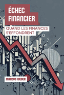 ?chec Financier: Quand Les Finances S'effondrent