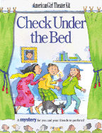 Check Under the Bed: A Mystery Play for You and Your Friends to Perform!