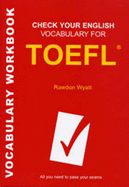 Check Your English Vocabulary for TOEFL: All You Need to Pass Your Exmas - A & C Black Publishers Ltd