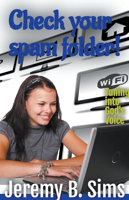 Check your Spam Folder! - Sims, Jeremy B