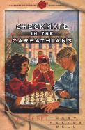 Checkmate in the Carpathians - Bell, Mary Reeves