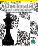 Checkmate! the Game of Chess: Applying Strategies from Simple to Complex Problems