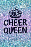 Cheer Queen: Funny Lined Journal Notebook for Cheerleaders, Cheer Coaches, Cheerleading Squad Gifts for Teen Girls