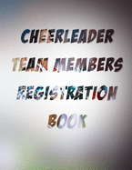 cheerleader team members registration book: Registration book for CHEERLEADING names, addresses and contact details 8,5 "x 11" 100 pages