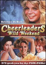 Cheerleaders' Wild Weekend