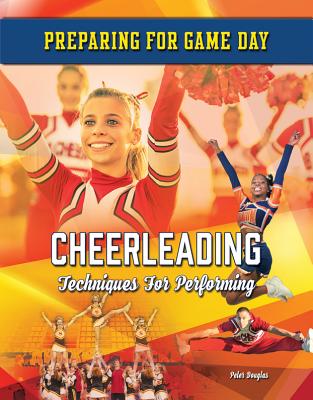 Cheerleading: Techniques for Performing - Douglas, Peter