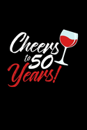 Cheers to 50 years: 6x9 50 Years - lined - ruled paper - notebook - notes