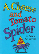 Cheese and Tomato Spider - 