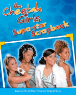 Cheetah Girls, The: Supa-Star Scrapbook