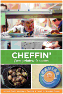 Cheffin': From Potatoes to Caviar