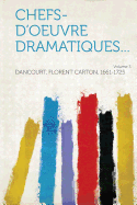 Chefs-D'Oeuvre Dramatiques... Volume 3