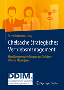 Chefsache Strategisches Vertriebsmanagement: Handlungsempfehlungen aus Sicht von Interim Managern