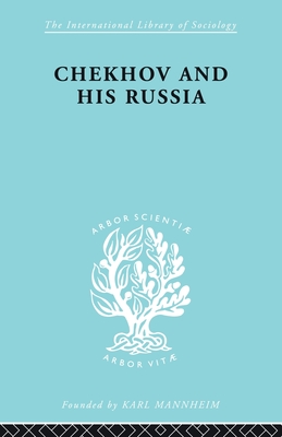 Chekhov & His Russia   Ils 267 - Bruford, W.H.