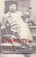 Chekhov: Plays: The Seagull, Uncle Vanya, Three Sisters, the Cherry Orchard, and Four Vaudevilles