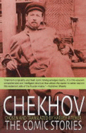 Chekhov: The Comic Stories - Chekhov, Anton Pavlovich, and Pitcher, Harvey (Editor)