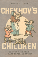 Chekhov's Children: Context and Text in Late Imperial Russia