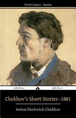 Chekhov's Short Stories - 1881 - Richardson, Tony J (Translated by), and Chekhov, Anton