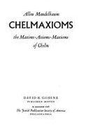 Chelmaxioms: The Maxims, Axioms, Maxioms of Chelm - Mandelbaum, Allen