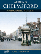 Chelmsford: Photographic Memories