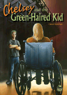 Chelsey and the Green-Haired Kid (PB)