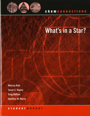 ChemConnections: What's in a Star? - Kido, Melissa, and Kegley, Susan E., and Bothun, Greg