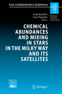 Chemical Abundances and Mixing in Stars in the Milky Way and its Satellites: Proceedings of the ESO-Arcetrie Workshop held in Castiglione della Pescaia, Italy, 13-17 September, 2004