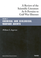 Chemical and Biological Warfare Agents: Gulf War Illnesses Series: A Review of Scientific Literature as It Pertains to Gulf War Illnesses