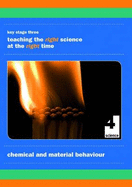 Chemical and Material Behaviour: Teaching the Right Science at the Right Time
