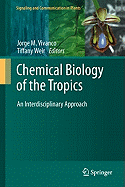 Chemical Biology of the Tropics: An Interdisciplinary Approach