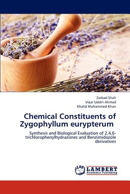 Chemical Constituents of Zygophyllum eurypterum - Shah Zarbad, and Ahmad Viqar Uddin, and Khan Khalid Mohammed