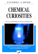 Chemical Curiosities: Spectacular Experiments and Inspired Quotes