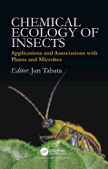Chemical Ecology of Insects: Applications and Associations with Plants and Microbes