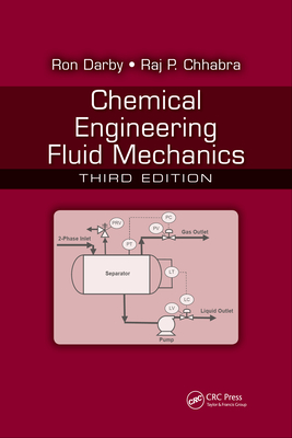 Chemical Engineering Fluid Mechanics - Darby, Ron, and Chhabra, Raj P