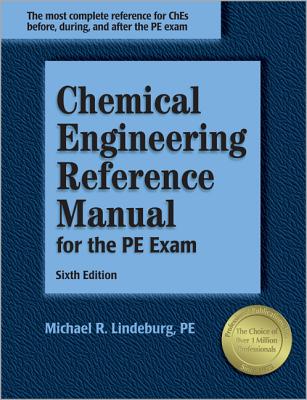 Chemical Engineering Reference Manual for the PE Exam - Lindeburg, Michael R, Pe