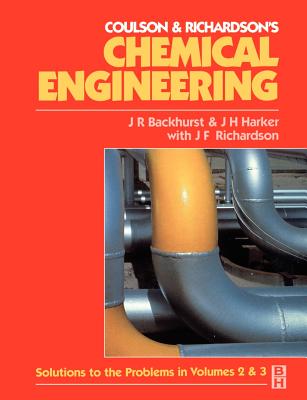 Chemical Engineering: Solutions to the Problems in Volumes 2 and 3 - Harker, J H (Editor)
